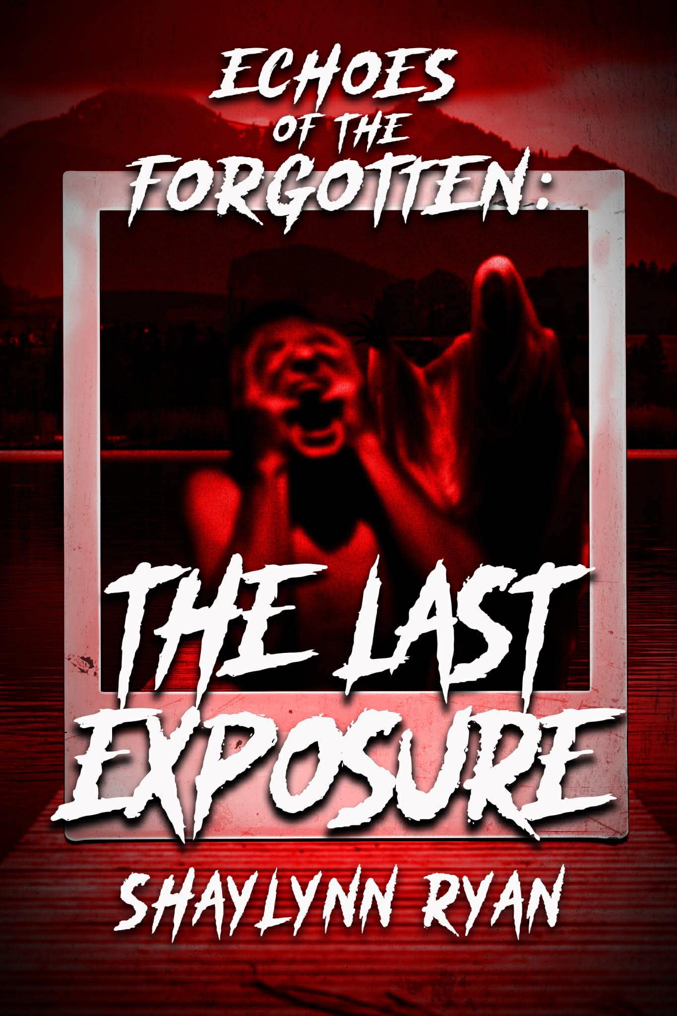 Echoes of the Forgotten: The Last Exposure